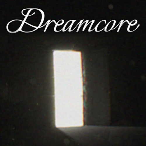 Dreamcore